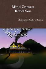 Mind Crimes: Rebel Son