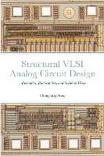 Structural VLSI Analog Circuit Design - Principles, Problem Sets and Solution Hints