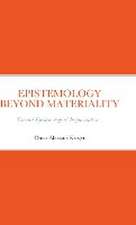 Epistemology Beyond Materiality