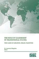 The Role of Leadership in Transitional States: The Cases of Lebanon, Israel-Palestine