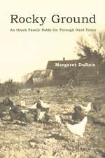 Rocky Ground: An Ozark Family Holds on Through Hard Times