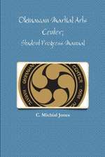 Okinawan Martial Arts Center; Student Progress Manual