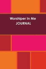 Worshiper in Me Journal