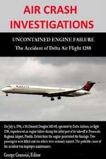 Air Crash Investigations - Uncontained Engine Failure - The Accident of Delta Air Flight 1288