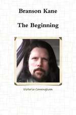 Branson Kane - The Beginning