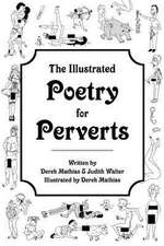 The Illustrated Poetry for Perverts (Paperback)