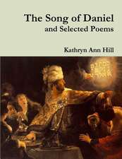 The Song of Daniel and Selected Poems