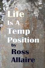 Life Is a Temp Position