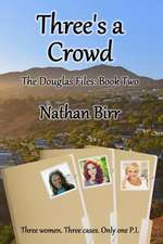 Three's a Crowd - The Douglas Files: Book Two