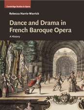 Dance and Drama in French Baroque Opera: A History