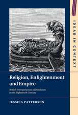 Religion, Enlightenment and Empire: British Interpretations of Hinduism in the Eighteenth Century