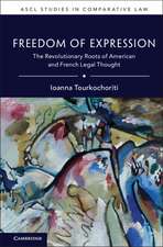 Freedom of Expression: The Revolutionary Roots of American and French Legal Thought