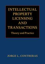 Intellectual Property Licensing and Transactions: Theory and Practice