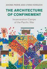 The Architecture of Confinement: Incarceration Camps of the Pacific War