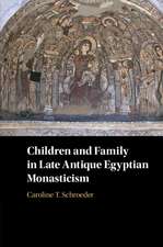 Children and Family in Late Antique Egyptian Monasticism