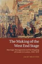 The Making of the West End Stage: Marriage, Management and the Mapping of Gender in London, 1830–1870