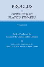 Proclus: Commentary on Plato's Timaeus: Volume 2, Book 2: Proclus on the Causes of the Cosmos and its Creation