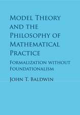 Model Theory and the Philosophy of Mathematical Practice