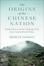 The Origins of the Chinese Nation: Song China and the Forging of an East Asian World Order