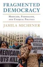 Fragmented Democracy: Medicaid, Federalism, and Unequal Politics