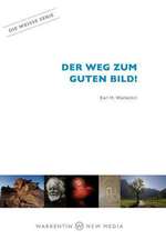 Der Weg Zum Guten Bild