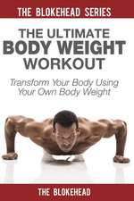 The Ultimate Body Weight Workout