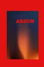 Martens, L: Arson