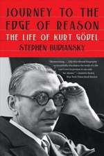 Journey to the Edge of Reason – The Life of Kurt Gödel