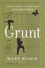 Grunt – The Curious Science of Humans at War