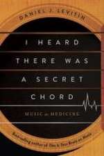 I Heard There Was a Secret Chord – Music as Medicine