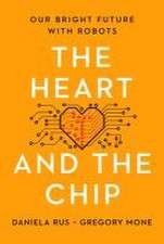 The Heart and the Chip – Our Bright Future with Robots