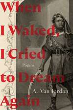 When I Waked, I Cried To Dream Again – Poems