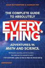 The Complete Guide to Absolutely Everything (Abridged) – Adventures in Math and Science