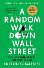 A Random Walk Down Wall Street – The Best Investment Guide That Money Can Buy