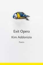 Exit Opera – Poems