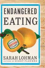 Endangered Eating – America`s Vanishing Foods