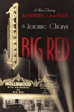 Big Red – A Novel Starring Rita Hayworth and Orson Welles