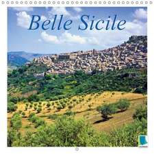 Belle Sicile (Calendrier mural 2018 300 × 300 mm Square)