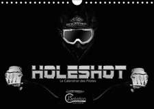 Holeshot Le calendrier des pilotes (Calendrier mural 2018 DIN A4 horizontal)