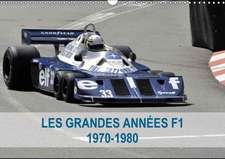 Les grandes années de la F1 1970-1980 (Calendrier mural 2018 DIN A3 horizontal)