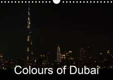 Colours of Dubai (Wall Calendar 2020 DIN A4 Landscape)