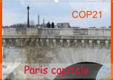 COP21 Paris capitale (Calendrier mural 2020 DIN A3 horizontal)