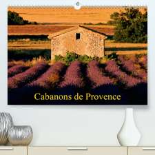 Cabanons de Provence(Premium, hochwertiger DIN A2 Wandkalender 2020, Kunstdruck in Hochglanz)