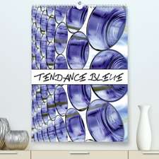 TENDANCE BLEUE(Premium, hochwertiger DIN A2 Wandkalender 2020, Kunstdruck in Hochglanz)