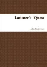 Latimer's Quest