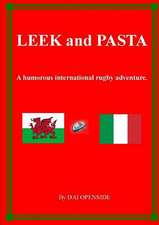 Leek and Pasta a Humorous International Rugby Adventure