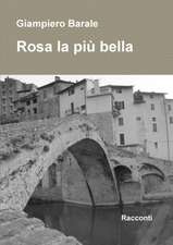 Rosa la più bella