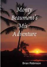 Monty Beaumont's MIS-Adventure