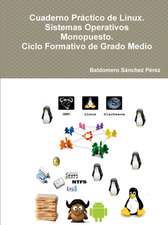 Cuaderno Practico de Linux. Sistemas Operativos Monopuesto. Ciclo Formativo de Grado Medio