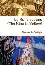 Le Roi En Jaune (the King in Yellow)